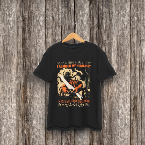 I Abandon My Humanity Crab Vintage Japanese T-Shirt