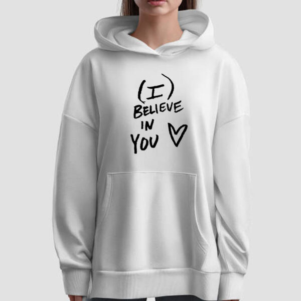 I Believe In You T-Shirt