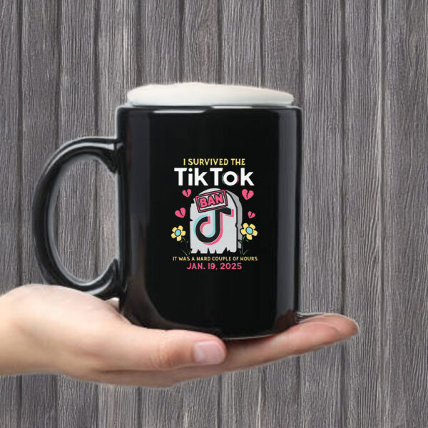 I Survived The TikTok Ban Mug Coffee