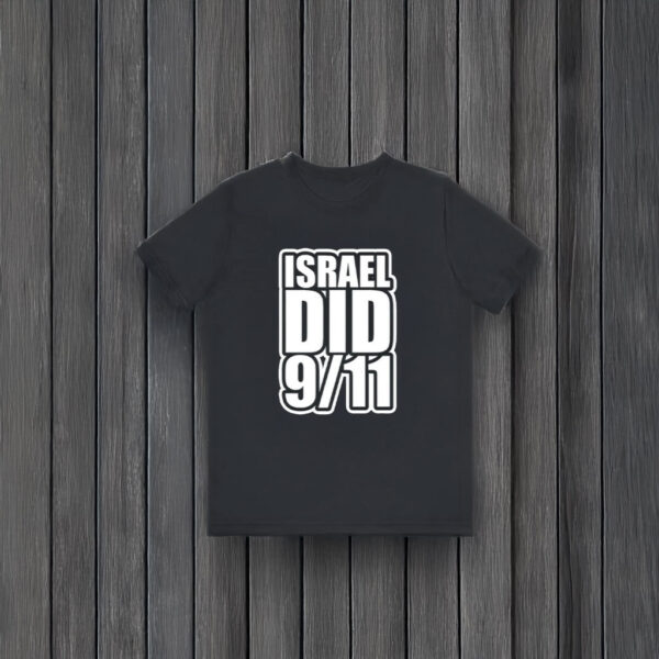 Israel Did 911 T-Shirts