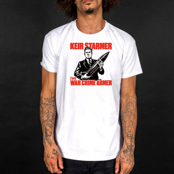 Krime Keir Starmer The War Crime Armer T-Shirt