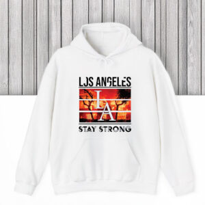 Los Angeles Stay Strong T-Shirts