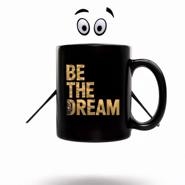 Martin Luther King Day I Have A Dream MLK Day Be The Dream Mug