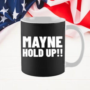 Mayne Hold Up Mug