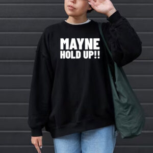 Mayne Hold Up T-Shirt