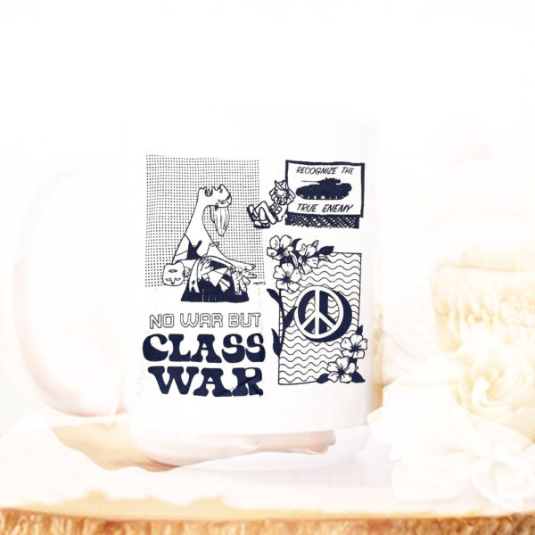 No War but Class War Mug