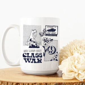 No War but Class War Mug