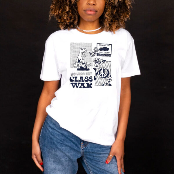 No War but Class War T-Shirt