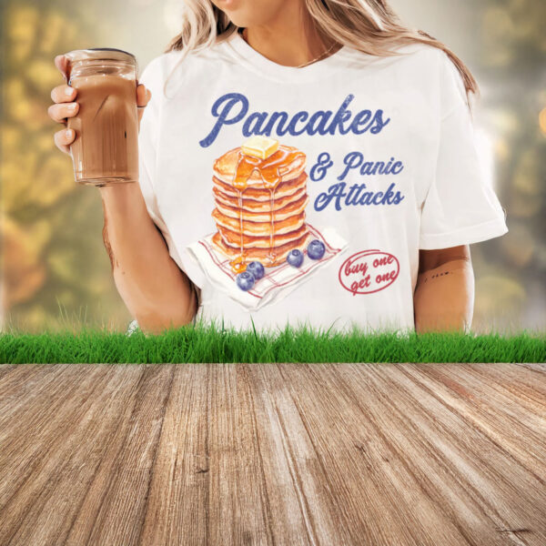 Pancakes and Panic Attacks T-Shirt