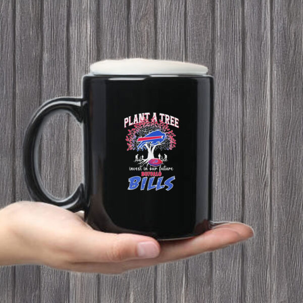 Plant A Tree Invest In Our Future Bills Mug Coffee