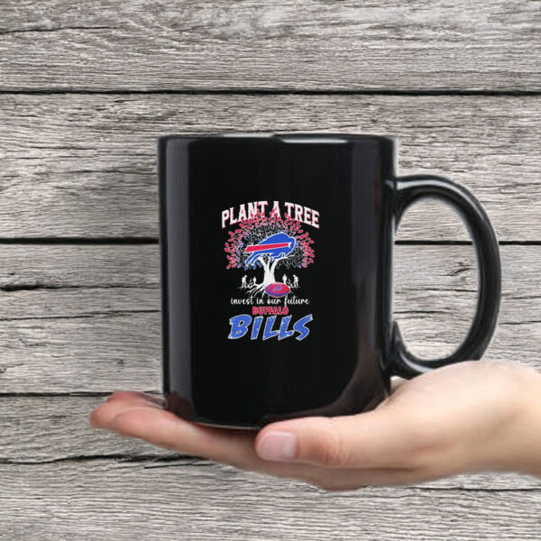 Plant A Tree Invest In Our Future Bills Mug Coffee