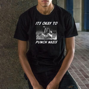 Punk With A Camera It's Okay To Punch Nazis T-Shirt