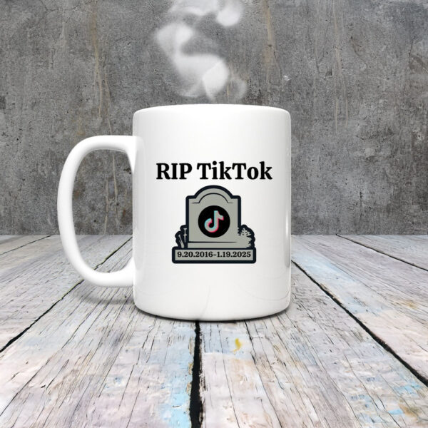 RIP TikTok - TikTok banned Mug Coffee