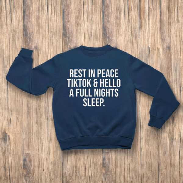 RIP Tiktok Hello Full Night Sleep T-Shirts