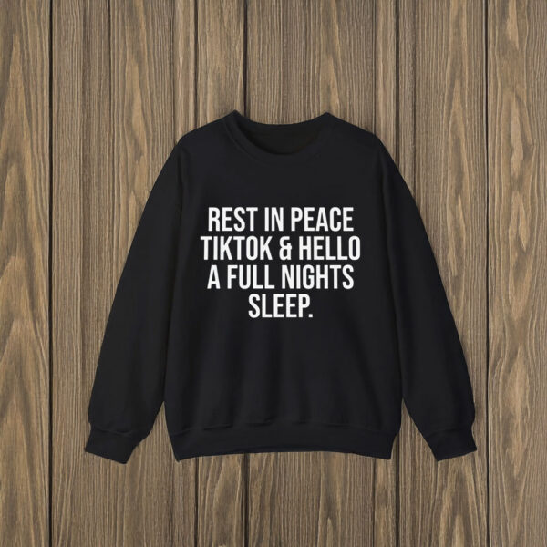 RIP Tiktok Hello Full Night Sleep T-Shirts