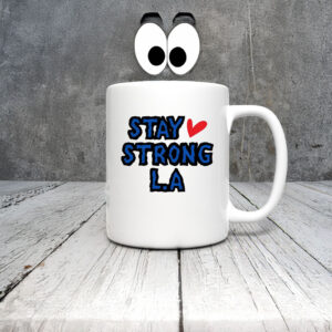 Stay Strong L.A Mug