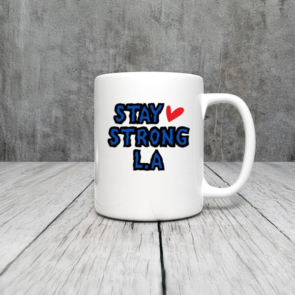 Stay Strong L.A Mug