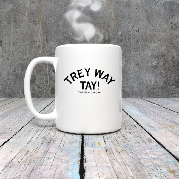 Taylor McCabe Trey Way Tay Mug Coffee