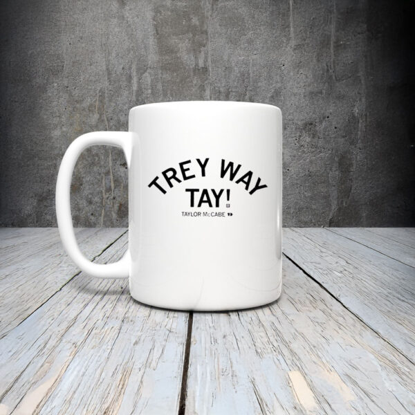 Taylor McCabe Trey Way Tay Mug Coffee