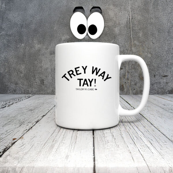 Taylor McCabe Trey Way Tay Mug Coffee