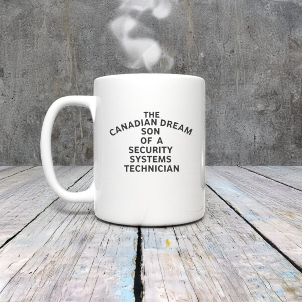 The Canadian Dream Son Of A Security Systems Technician Mug Coffee