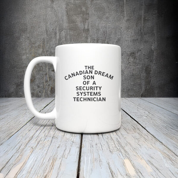 The Canadian Dream Son Of A Security Systems Technician Mug Coffee