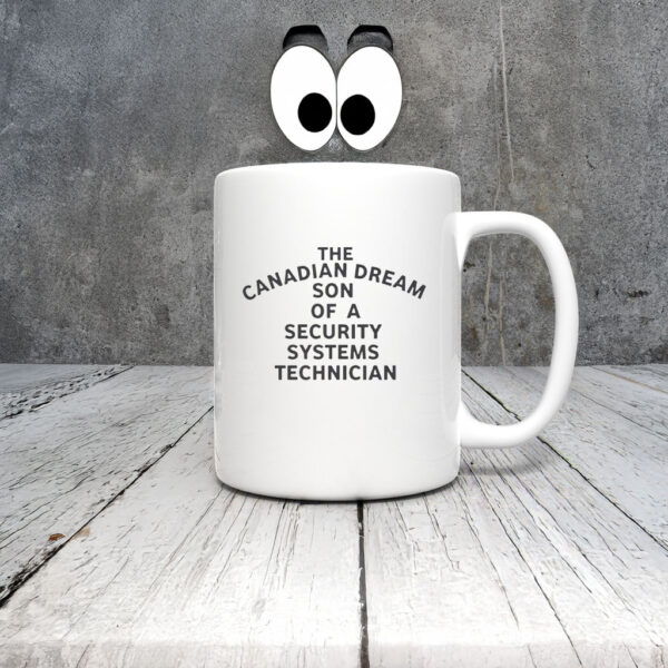 The Canadian Dream Son Of A Security Systems Technician Mug Coffee