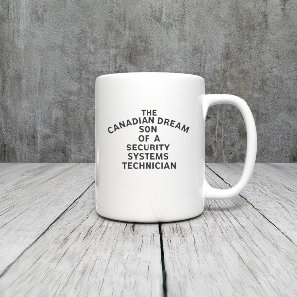 The Canadian Dream Son Of A Security Systems Technician Mug Coffee