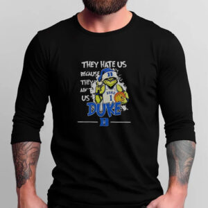 They Hate Us Because They Ain’t Us Duke Grnch T-Shirts