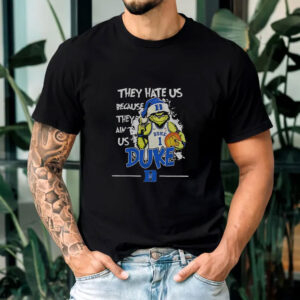 They Hate Us Because They Ain’t Us Duke Grnch T-Shirts