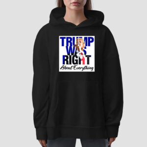 Trump Was Right About Everything 2025 T-Shirt