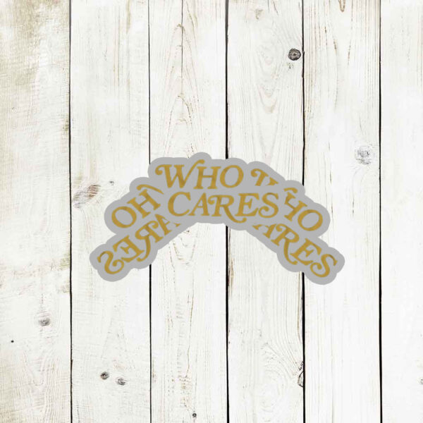 Tucker Kraft Who Cares Sticker