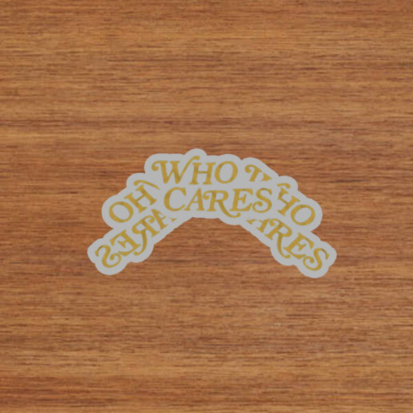 Tucker Kraft Who Cares Sticker