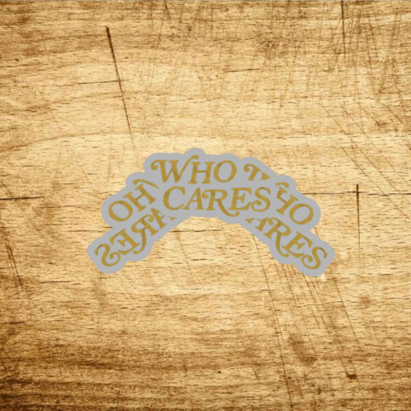 Tucker Kraft Who Cares Sticker