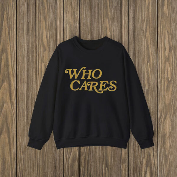 Tucker Kraft Who Cares T-Shirt