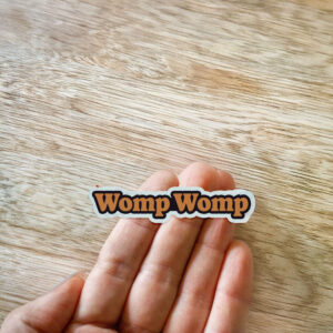 Womp Womp Vinyl Stickers