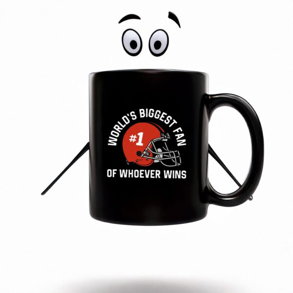 World’s Biggest Fan Of Whoever Wins Mug Coffee