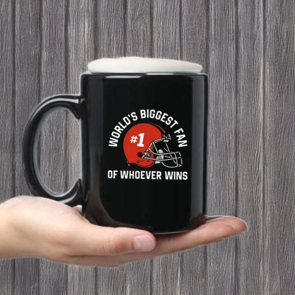 World’s Biggest Fan Of Whoever Wins Mug Coffee