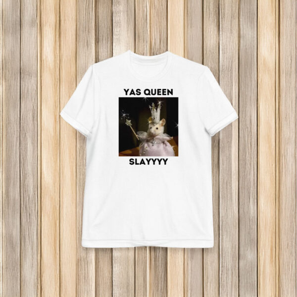 Yas Queen Slay T-Shirt