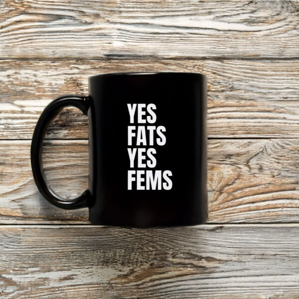 Yes Fats Yes Fems Mug Coffee