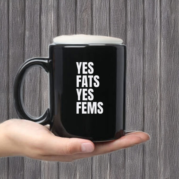 Yes Fats Yes Fems Mug Coffee