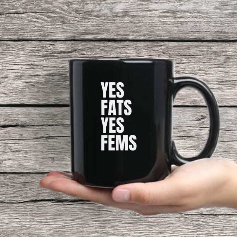 Yes Fats Yes Fems Mug Coffee