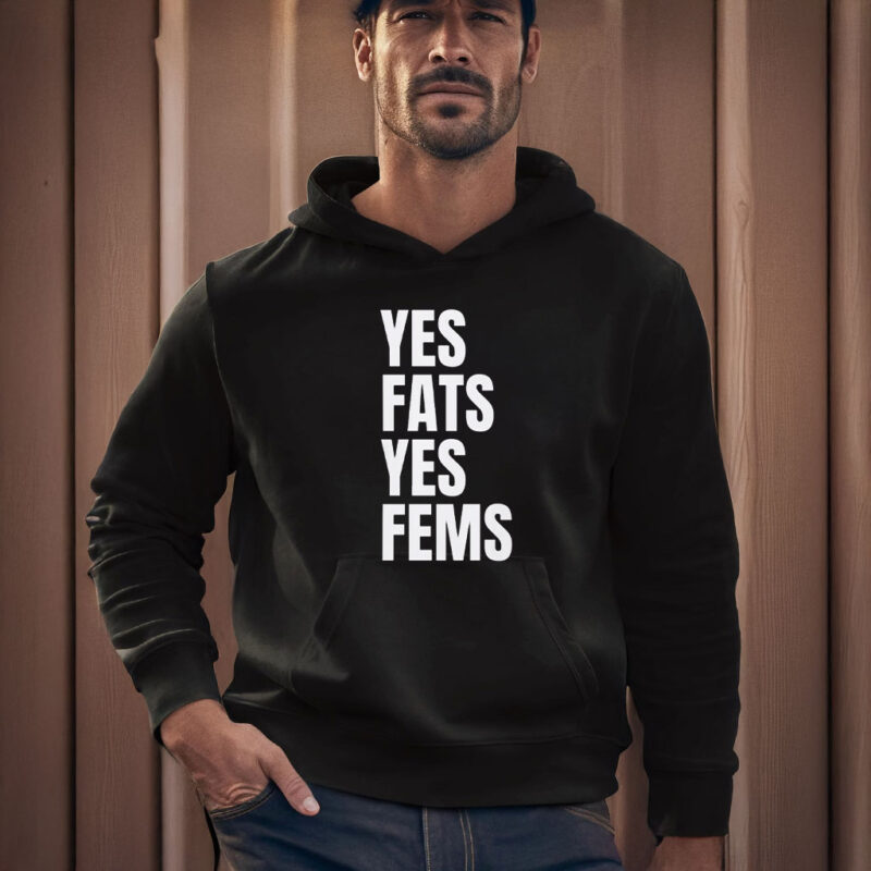 Yes Fats Yes Fems T-Shirts