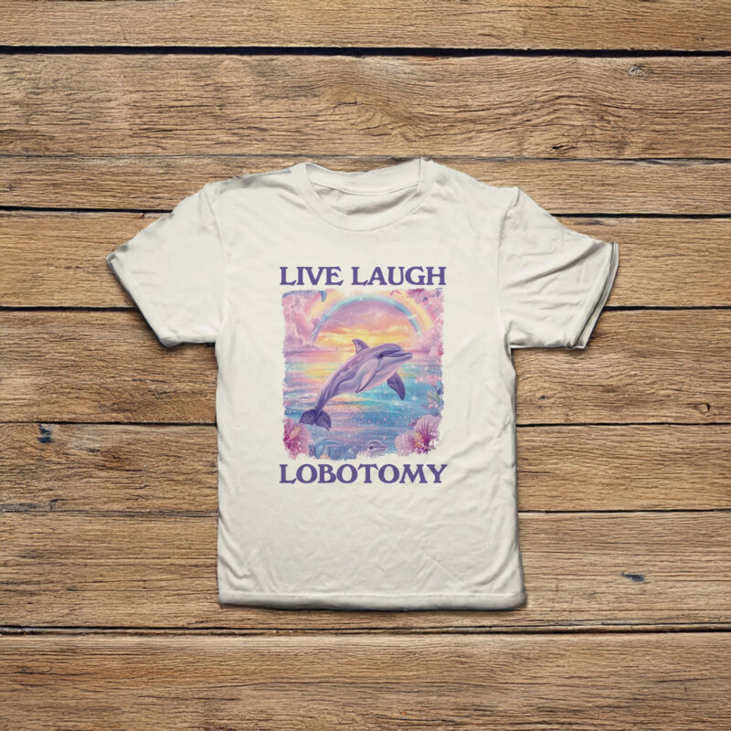 live laugh lobotomy - unisex t shirt