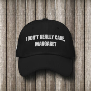 I Don't Really Care Margaret, JD Vance Hat