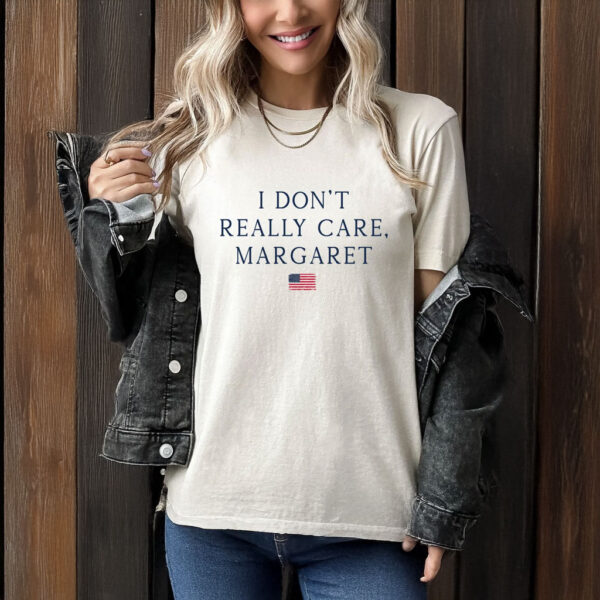 I Don't Really Care Margaret Shirt, Funny JD Vance Crewneck