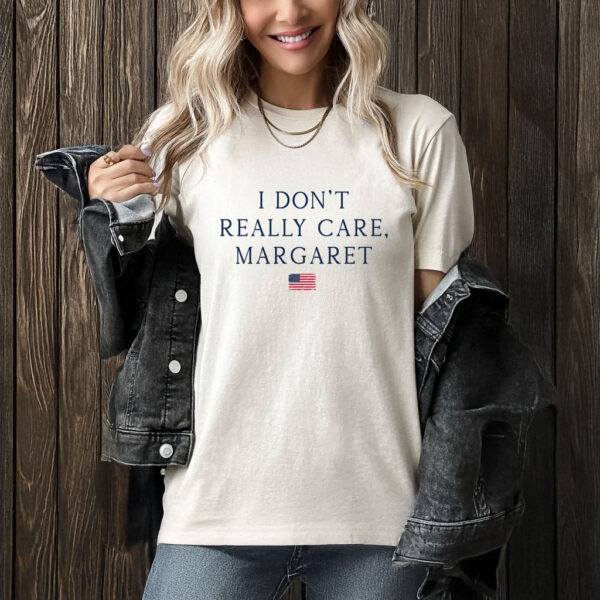 I Don't Really Care Margaret Shirt, Funny JD Vance Crewneck